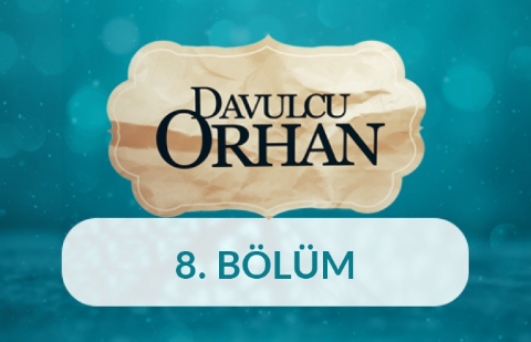 Davulcu Müzede - Davulcu Orhan 8.Bölüm