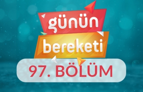 Millet Olma Sorumluluğu - Günün Bereketi 3.Sezon 97.Bölüm