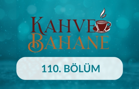 Turan Kışlakçı - Kahve Bahane 110.Bölüm