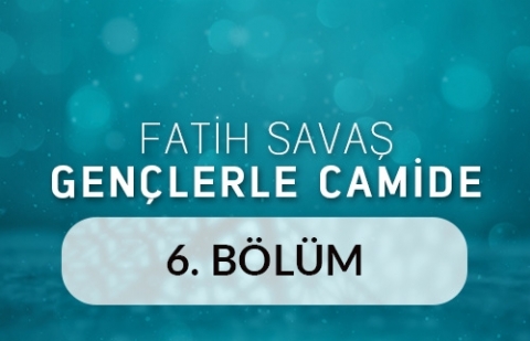 Eyüp Sultan Camii - Fatih Savaş Gençlerle Camide 6.Bölüm