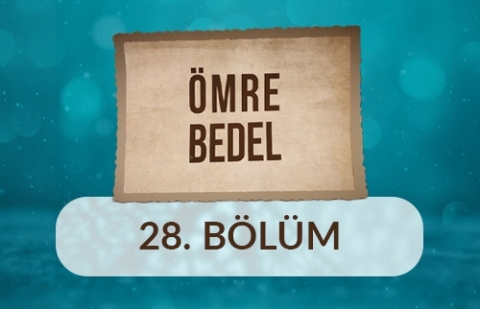 Ömer Köse - Ömre Bedel 28.Bölüm