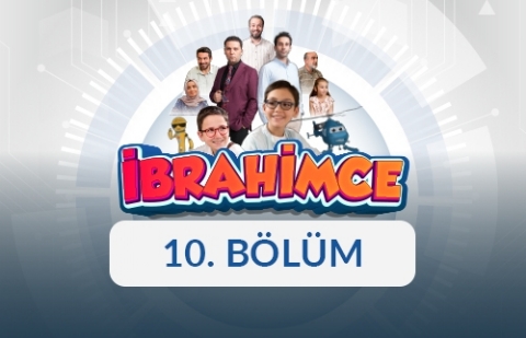 İbrahimce - 10. Bölüm