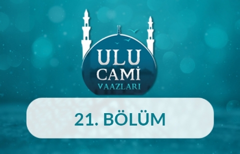 Niğde (Dr. Abdurrahman Akkuş) - Ulu Cami Vaazları 21.Bölüm