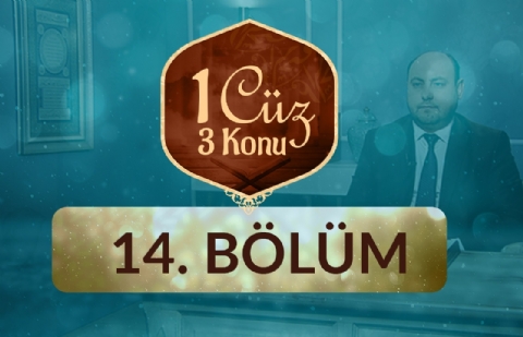 1 Cüz 3 Konu - 14.Bölüm