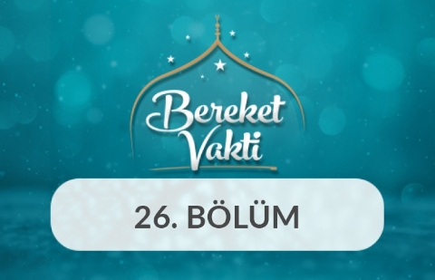 İslam Medeniyetinde Vakıf Kültürü ve Ayasofya - Bereket Vakti 26. Bölüm