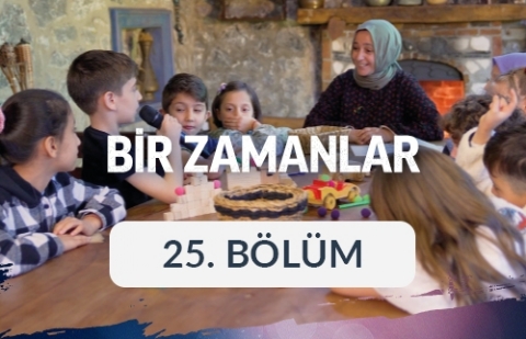Hz. Muhammed (sas) Vefa Duygusu - Bir Zamanlar 25. Bölüm