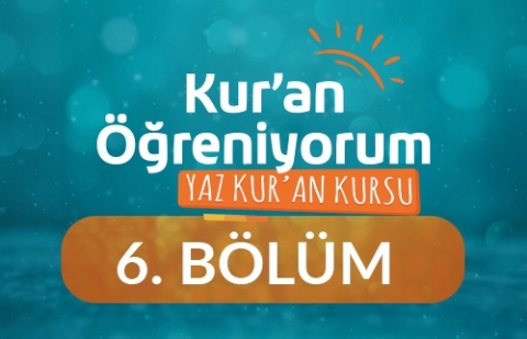 Üstün / Fetha Hareke - Yaz Kur'an Kursu Kur'an Öğreniyorum 6.Bölüm