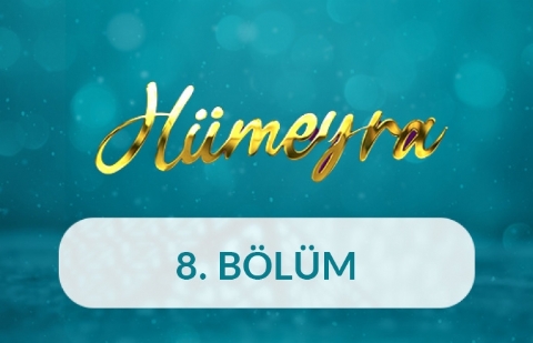 Sadaka - Hümeyra 8. Bölüm