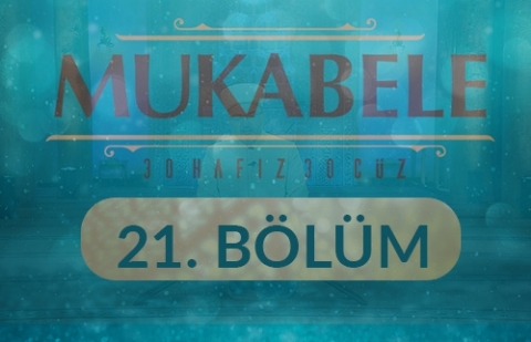 Mukabele 30 Cüz 30 Hafız - 21.Cüz