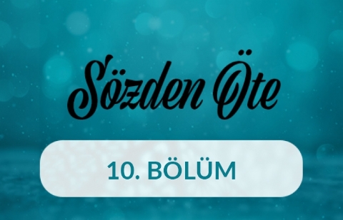 Ney - Sözden Öte 10.Bölüm