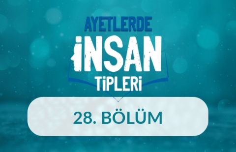 İslam Kardeşliği İçin Fedakarlık Edenler - Ayetlerde İnsan Tipleri 28.Bölüm