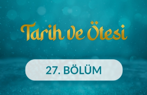 Osmanlı'da Hamam Kültürü - Tarih ve Ötesi 27. Bölüm