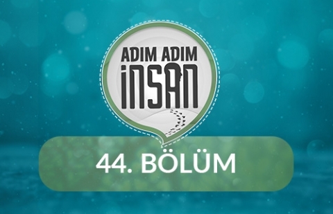 Evlilik Kararının Alınmasında Aile Faktörünün Etkisi - Adım Adım İnsan 44.Bölüm