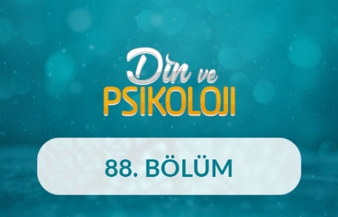 Erken Yaşta Vicdan ve Ahlaki Gelişim - Din ve Psikoloji 88. Bölüm