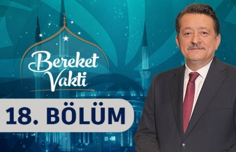 Tefekkür ve İtikaf - Bereket Vakti 18. Bölüm