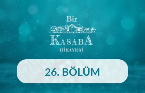 Konya (Beyşehir) - Bir Kasaba Hikayesi 26.Bölüm