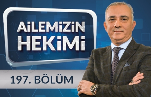 Çocuklarda Beslenme - Ailemizin Hekimi 197. Bölüm