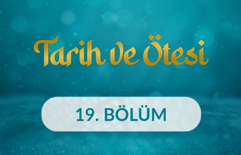 Yedikule Hisarı - Tarih ve Ötesi 19. Bölüm