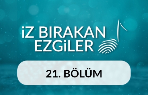 Grup Yürüyüş - İz Bırakan Ezgiler 21.Bölüm