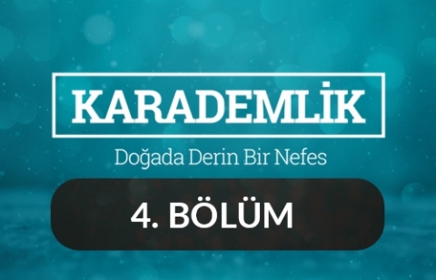 Muğla - Karademlik 4.Bölüm