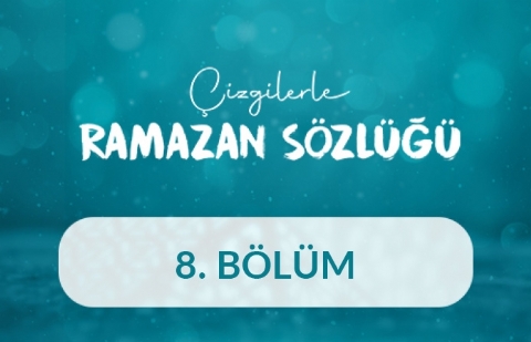 İnfak, Yardımlaşma, Dayanışma - Çizgilerle Ramazan Sözlüğü 8. Bölüm