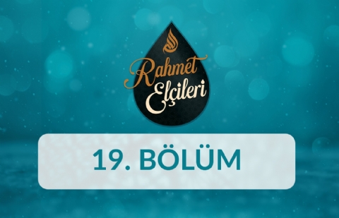 Hz. Davud (as) - Rahmet Elçileri 19.Bölüm