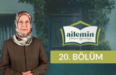 Ailede İletişim - Ailemin Sohbet Günlüğü 20. Bölüm