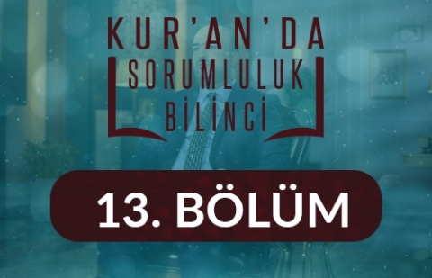 Zekat Verme Sorumluluğu - Kur'an'da Sorumluluk Bilinci 13.Bölüm