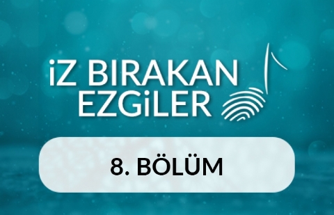 Eşref Ziya Terzi - İz Bırakan Ezgiler 8.Bölüm