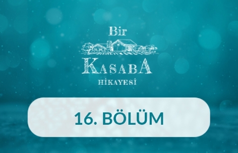 Kütahya (Domaniç) - Bir Kasaba Hikayesi 16.Bölüm