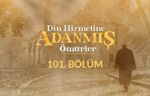 Aslan Özgüzelay - Din Hizmetine Adanmış Ömürler 101.Bölüm