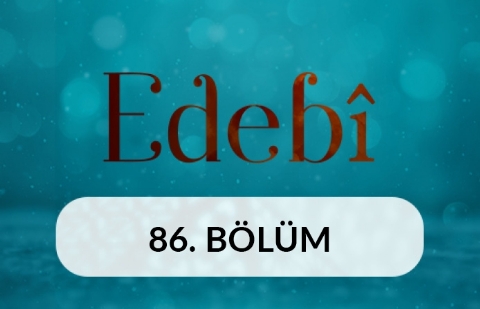 Bestelenmiş Divan Şiirleri - Edebi 86. Bölüm