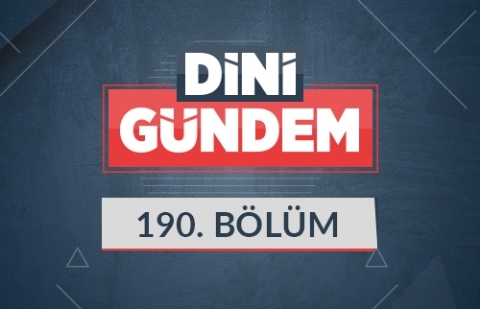 Âlemlere Rahmet; Hz. Peygamber (sas) - Dini Gündem 190.Bölüm