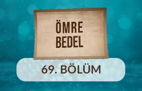 Mevlüt Uzuntaş - Ömre Bedel 69.Bölüm