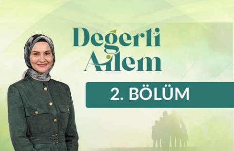 Sevgi Neydi? (Eşler arasında) - Değerli Ailem 2. Bölüm