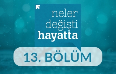 Korona ve İrade Eğitimi - Neler Değişti Hayatta 13. Bölüm