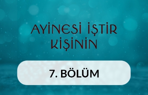 Kemanger - Ayinesi İştir Kişinin 7.Bölüm