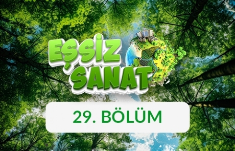 Fil - Eşsiz Sanat 29. Bölüm