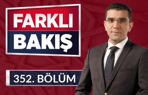 Günümüzde Kapitalizm ve Din - Farklı Bakış 352.Bölüm
