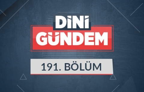 Cami ve Din Görevlileri; Dün, Bugün, Yarın - Dini Gündem 191.Bölüm