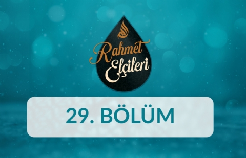 Hz. Muhammed (sas) - Rahmet Elçileri 29.Bölüm