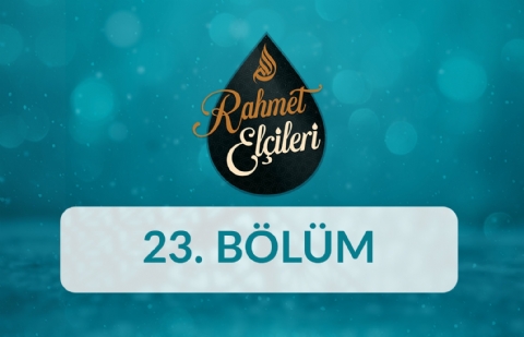 Hz. Üzeyir (as) - Rahmet Elçileri 23.Bölüm