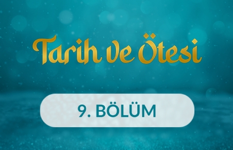 Osmanlı'da Mahalle Kültürü - Tarih ve Ötesi 9. Bölüm