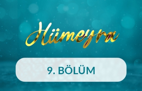 Şükür - Hümeyra 9. Bölüm