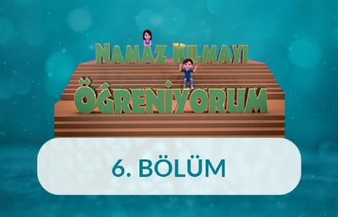 Yatsı Namazı - Namaz Kılmayı Öğreniyorum 6. Bölüm