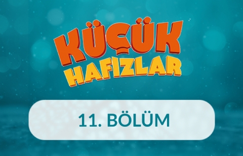 Halil İbrahim Özdemir - Küçük Hafızlar 11.Bölüm