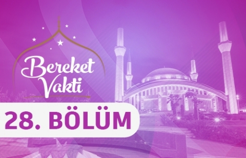 Güncel Tehditler Karşısında Aileyi Korumak - Bereket Vakti 28. Bölüm