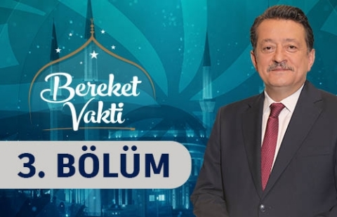 Kalbin Vahiyle Uyanışı - Bereket Vakti 3. Bölüm