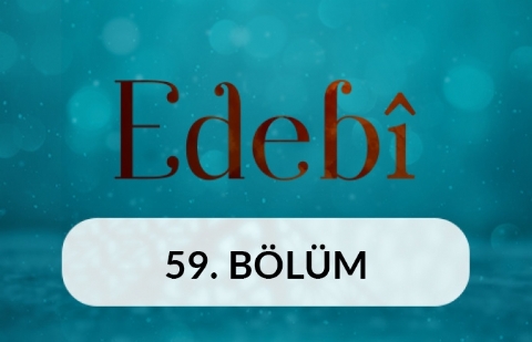 Keçecizade İzzet Molla - Edebi 59. Bölüm