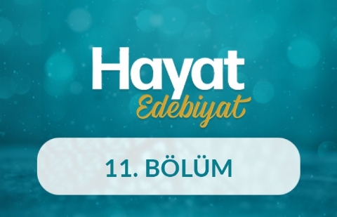 Hayat Edebiyat - 11.Bölüm